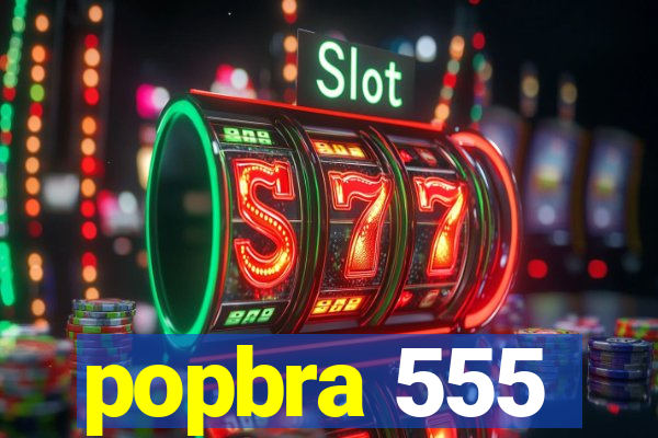 popbra 555